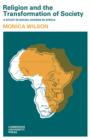 Religion and the Transformation of Society : A Study in Social Change in Africa - Book