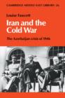 Iran and the Cold War : The Azerbaijan Crisis of 1946 - Book