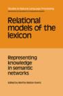 Relational Models of the Lexicon : Representing Knowledge in Semantic Networks - Book