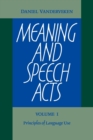Meaning and Speech Acts: Volume 1, Principles of Language Use - Book