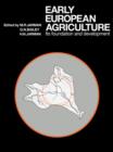 Early European Agriculture : Its Foundation and Development - Book