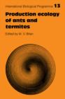 Production Ecology of Ants and Termites - Book