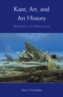 Kant, Art, and Art History : Moments of Discipline - Book