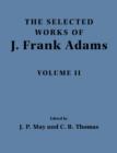 The Selected Works of J. Frank Adams - Book