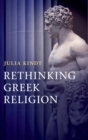 Rethinking Greek Religion - Book