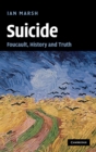 Suicide : Foucault, History and Truth - Book