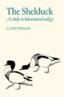 The Shelduck : A Study in Behavioural Ecology - Book