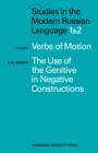 Studies in the Modern Russian Language : 1. Verbs of Motion Use Genitive 2. The Use of the Genitive in Negative Constructions - Book