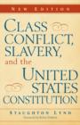 Class Conflict, Slavery, and the United States Constitution - Book