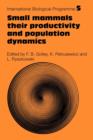 Small Mammals : Their productivity and population dynamics - Book