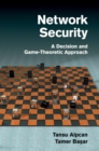 Network Security : A Decision and Game-theoretic Approach - Book