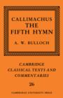 Callimachus: The Fifth Hymn : The Bath of Pallas - Book