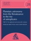 The General History of Astronomy: Volume 2, Planetary Astronomy from the Renaissance to the Rise of Astrophysics - Book