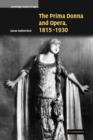 The Prima Donna and Opera, 1815-1930 - Book