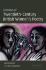 A History of Twentieth-Century British Women's Poetry - Book