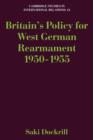 Britain's Policy for West German Rearmament 1950-1955 - Book