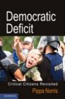 Democratic Deficit : Critical Citizens Revisited - Book