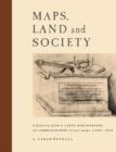 Maps, Land and Society : A history, with a carto-bibliography, of Cambridgeshire Estate Maps, c. 1600-1836 - Book
