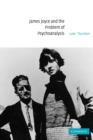 James Joyce and the Problem of Psychoanalysis - Book