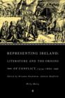 Representing Ireland : Literature and the Origins of Conflict, 1534-1660 - Book