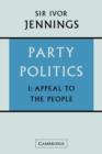 Party Politics: Volume 1, Appeal to the People - Book