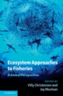 Ecosystem Approaches to Fisheries : A Global Perspective - Book