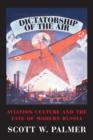 Dictatorship of the Air : Aviation Culture and the Fate of Modern Russia - Book