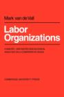 Labor Organisations : A Macro- and Micro-Sociological analysis on A Comparative Basis - Book