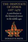 The Despotate of Epiros 1267-1479 : A Contribution to the History of Greece in the Middle Ages - Book