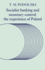Socialist Banking and Monetary Control : The Experience of Poland - Book