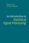 An Introduction to Statistical Signal Processing - Book