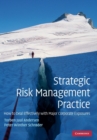 Strategic Risk Management Practice : How to Deal Effectively with Major Corporate Exposures - Book