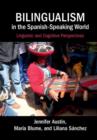 Bilingualism in the Spanish-Speaking World : Linguistic and Cognitive Perspectives - Book