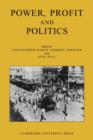 Power, Profit and Politics: Volume 15, Part 3 : Essays on Imperialism, Nationalism and Change in Twentieth-Century India - Book