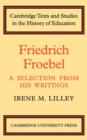 Friedrich Froebel : A Selection from His Writings - Book