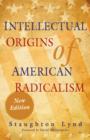 Intellectual Origins of American Radicalism - Book