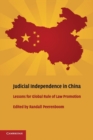 Judicial Independence in China : Lessons for Global Rule of Law Promotion - Book