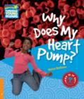 Why Does My Heart Pump? Level 6 Factbook - Book