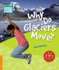 Why Do Glaciers Move? Level 6 Factbook - Book