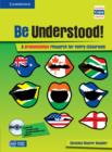 Cambridge Copy Collection : Be Understood! Book with CD-ROM and Audio CD Pack: A Pronunciation Resource for Every Classroom - Book