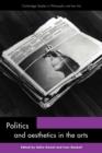 Politics and Aesthetics in the Arts - Book