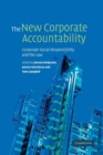 The New Corporate Accountability : Corporate Social Responsibility and the Law - Book