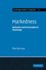 Markedness : Reduction and Preservation in Phonology - Book