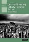 Death and Memory in Early Medieval Britain - Book