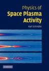 Physics of Space Plasma Activity - Book