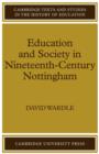 Education and Society in Nineteenth-Century Nottingham - Book