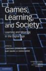 Games, Learning, and Society : Learning and Meaning in the Digital Age - Book
