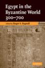 Egypt in the Byzantine World, 300-700 - Book