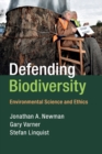 Defending Biodiversity : Environmental Science and Ethics - Book