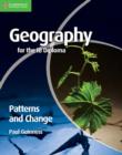 Geography for the IB Diploma Patterns and Change - Book